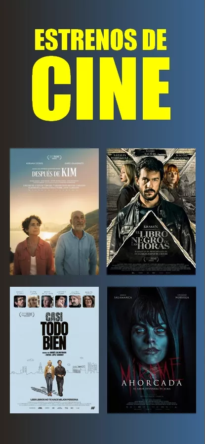 CINE ESPAÑOL, ESTRENOS DE CINE, CASI TODO BIEN, KRAKEN, DESPUES DE KIM, LA AHORCADA FINANCIACION, CREA SGR